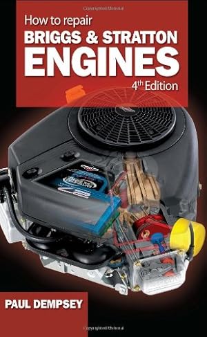 Seller image for How to Repair Briggs and Stratton Engines, 4th Ed. by Dempsey, Paul [Paperback ] for sale by booksXpress