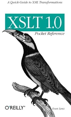 Seller image for XSLT 1.0 Pocket Reference: A Quick Guide to XML Transformations (Pocket Reference (O'Reilly)) by Lenz, Evan [Paperback ] for sale by booksXpress