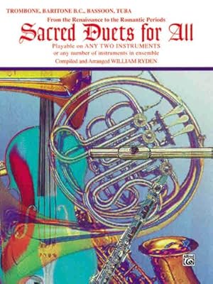Seller image for Sacred Duets for All (From the Renaissance to the Romantic Periods): Trombone, Baritone B.C., Bassoon, Tuba (Sacred Instrumental Ensembles for All) [Soft Cover ] for sale by booksXpress