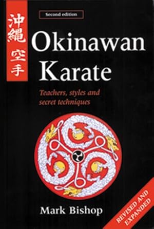 Imagen del vendedor de Okinawan Karate: Teachers, Styles and Secret Techniques by Bishop, Mark [Paperback ] a la venta por booksXpress