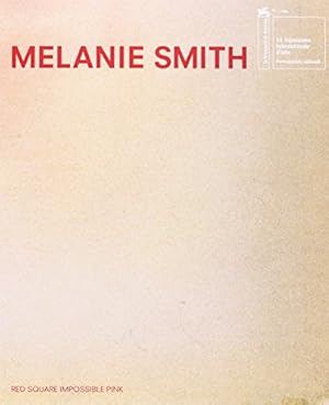 Seller image for Melanie Smith: Red Square, Impossible Pink [Hardcover ] for sale by booksXpress