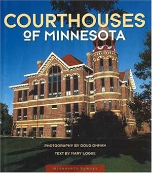 Seller image for Courthouses of Minnesota (Minnesota Byways) by Logue, Mary [Hardcover ] for sale by booksXpress