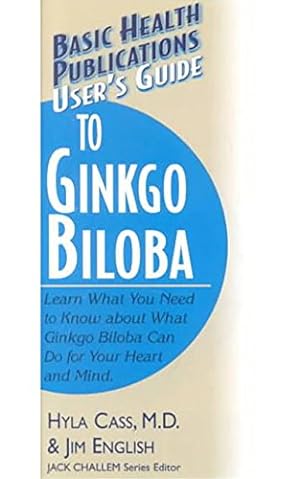 Imagen del vendedor de User's Guide to Ginkgo Biloba (Basic Health Publications User's Guide) by Cass M.D., Hyla, English, Jim [Hardcover ] a la venta por booksXpress