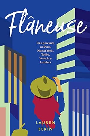 Seller image for Flâneuse: una paseante en París, Nueva York, Tokio, Venecia y Londres (Spanish Edition) by Elkin, Lauren [Hardcover ] for sale by booksXpress