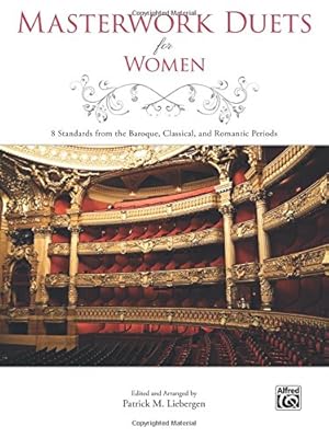 Immagine del venditore per Masterwork Duets for Women: 8 Standards from the Baroque, Classical, and Romantic Periods by Liebergen, Patrick M. [Paperback ] venduto da booksXpress