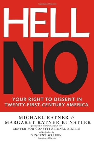 Bild des Verkufers fr Hell No: Your Right to Dissent in 21st-Century America by Ratner, Michael, Ratner Kunstler, Margaret [Paperback ] zum Verkauf von booksXpress