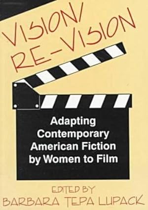 Immagine del venditore per Vision/Re-Vision: Adapting Contemporary American Fiction To Film by Lupack, Barbara Tepa [Paperback ] venduto da booksXpress