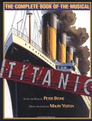 Seller image for Titanic: The Complete Book of the Musical by Stone, Peter [Hardcover ] for sale by booksXpress