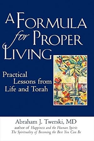 Bild des Verkufers fr A Formula for Proper Living: Practical Lessons from Life and Torah by Twerski MD, Rabbi Abraham J. [Paperback ] zum Verkauf von booksXpress