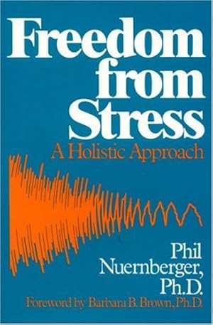 Seller image for Freedom from Stress: A Holistic Approach by Phil Nuernberger [Paperback ] for sale by booksXpress