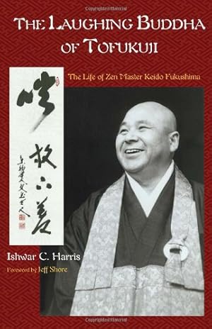 Seller image for The Laughing Buddha of Tofukuji: The Life of Zen Master Keido Fukushima (Spiritual Masters) by Harris, Ishwar C. [Paperback ] for sale by booksXpress