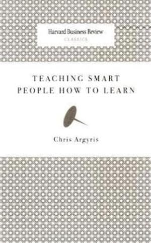 Immagine del venditore per Teaching Smart People How to Learn (Harvard Business Review Classics) by Argyris, Chris [Paperback ] venduto da booksXpress