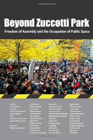 Image du vendeur pour Beyond Zuccotti Park: Freedom of Assembly and the Occupation of Public Space [Paperback ] mis en vente par booksXpress