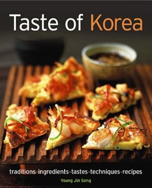 Seller image for Taste of Korea: Traditions, ingredients, tastes, techniques, recipes by Song, Young Jin [Paperback ] for sale by booksXpress