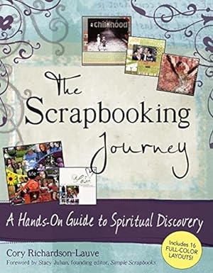 Seller image for The Scrapbooking Journey: A Hands-On Guide to Spiritual Discovery by Richardson-Lauve, Cory [Hardcover ] for sale by booksXpress