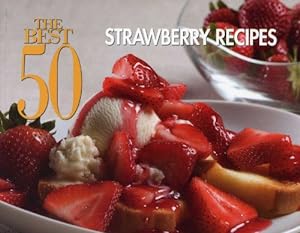 Bild des Verkufers fr The Best 50 Strawberry Recipes by Bristol Publishing Staff [Paperback ] zum Verkauf von booksXpress