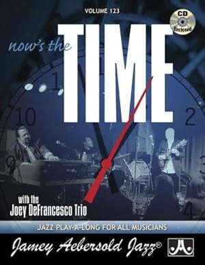 Bild des Verkufers fr Jamey Aebersold Jazz -- Now's the Time, Vol 123: With the Joey Defrancesco Trio, Book & 2 CDs (Jazz Play-A-Long for All Musicians) [Soft Cover ] zum Verkauf von booksXpress