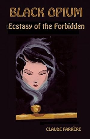 Bild des Verkufers fr Black Opium: Ecstasy of the Forbidden by Farrere, Claude [Paperback ] zum Verkauf von booksXpress