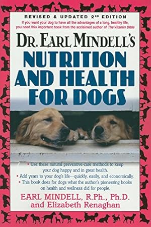 Image du vendeur pour Dr. Earl Mindell's Nutrition and Health for Dogs by Mindell R.Ph. Ph.D , Earl, Renaghan, Elizabeth [Hardcover ] mis en vente par booksXpress