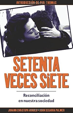 Seller image for Setenta veces siete: reconciliaciónen nuestrasociedad (Spanish Edition) by Johann Christoph Arnold [Paperback ] for sale by booksXpress