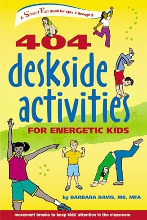 Seller image for 404 Deskside Activities for Energetic Kids (SmartFun Activity Books) by Davis, Barbara [Spiral-bound ] for sale by booksXpress