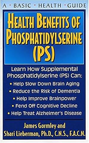Imagen del vendedor de Health Benefits of Phosphatidylserine (PS) (Basic Health Guides) by Gormley, James, Lieberman Ph.D. C.N.S. F.A.C.N., Shari [Hardcover ] a la venta por booksXpress