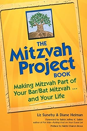 Imagen del vendedor de The Mitzvah Project Book: Making Mitzvah Part of Your Bar/Bat Mitzvah . and Your Life by Heiman, Diane, Suneby, Liz [Hardcover ] a la venta por booksXpress