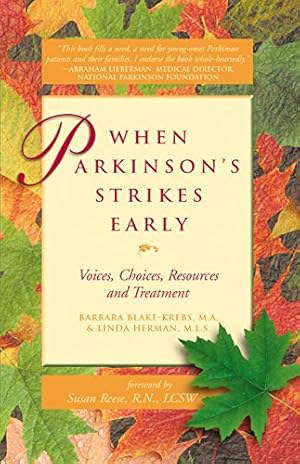 Bild des Verkufers fr When Parkinsons Strikes Early: Voices, Choices, Resources and Treatment by Blake-Krebs M.A. M.A., Barbara, Herman M.L.S., Linda [Hardcover ] zum Verkauf von booksXpress