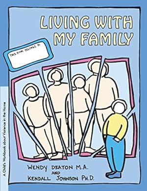 Seller image for GROW: Living with My Family: A Child's Workbook About Violence in the Home by Deaton M.A., Wendy, Johnson Ph.D., Kendall [Hardcover ] for sale by booksXpress