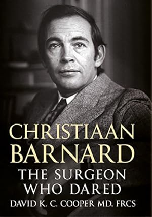 Image du vendeur pour Christiaan Barnard: The Surgeon Who Dared by Cooper, David [Hardcover ] mis en vente par booksXpress