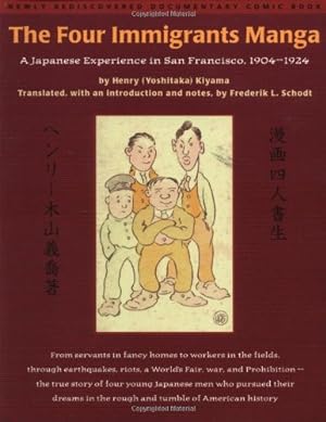 Image du vendeur pour The Four Immigrants Manga : A Japanese Experience in San Francisco, 1904-1924 by Kiyama, Henry (Yoshitaka), Schodt, Frederik L. [Paperback ] mis en vente par booksXpress