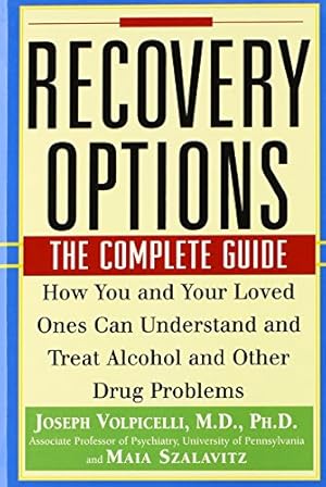 Image du vendeur pour Recovery Options: The Complete Guide by Volpicelli M.D. Ph.D., Joseph, Szalavitz, Maia [Hardcover ] mis en vente par booksXpress