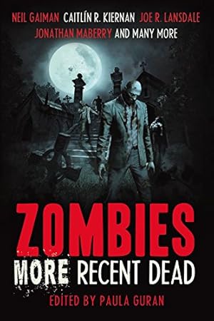 Imagen del vendedor de Zombies: More Recent Dead by Mike Carey, Guran, Paula, Jay Wilburn, Gaiman, Neil, Kiernan, Caitlin R., Jones, Stephen Graham [Paperback ] a la venta por booksXpress