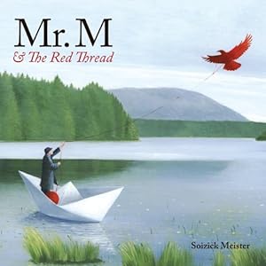 Seller image for Mr. M and the Red Thread by Meister, Soizick, George, Kallie [Hardcover ] for sale by booksXpress