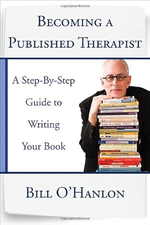 Seller image for Becoming a Published Therapist: A Step-by-Step Guide to Writing Your Book by O'Hanlon, Bill [Paperback ] for sale by booksXpress