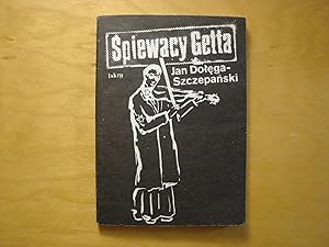 Image du vendeur pour Spiewacy Getta mis en vente par Polish Bookstore in Ottawa