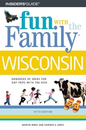 Seller image for Fun with the Family Wisconsin (Fun with the Family Series) by Hintz, Martin, Hintz, Stephen [Paperback ] for sale by booksXpress