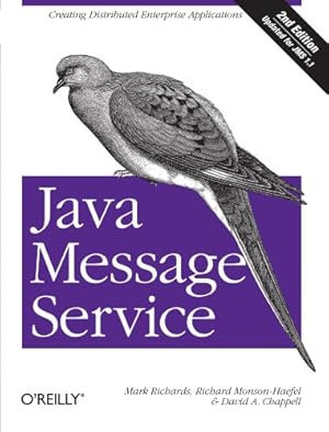 Imagen del vendedor de Java Message Service: Creating Distributed Enterprise Applications by Richards, Mark, Monson-Haefel, Richard, Chappell, David A [Paperback ] a la venta por booksXpress