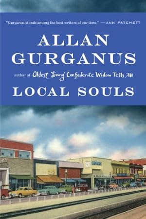 Seller image for Local Souls by Gurganus, Allan [Paperback ] for sale by booksXpress