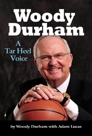 Seller image for Woody Durham: A Tar Heel Voice by Durham, Woody, Lucas, Adam [Hardcover ] for sale by booksXpress