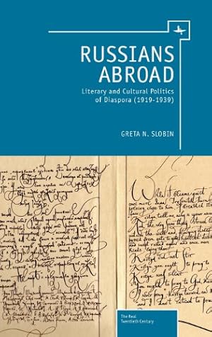 Seller image for Russians Abroad: Literary and Cultural Politics of Diaspora (1919-1939) (Real Twentieth Century) [Hardcover ] for sale by booksXpress