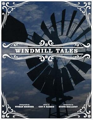 Image du vendeur pour Windmill Tales: Stories from the American Wind Power Center by Harris, Coy F. [Paperback ] mis en vente par booksXpress