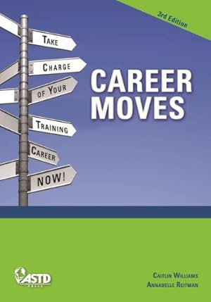Bild des Verkufers fr Career Moves: Be Strategic About Your Future by Williams, Caitlin, Reitman, Annabelle [Paperback ] zum Verkauf von booksXpress