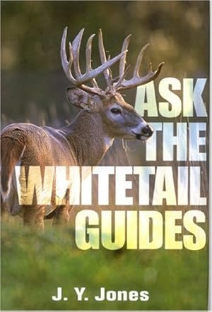 Immagine del venditore per Ask the Whitetail Guides by Jones, J. Y. [Hardcover ] venduto da booksXpress