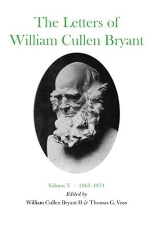 Image du vendeur pour The Letters of William Cullen Bryant: Volume IV, 18581864 by Bryant, William Cullen, Voss, Thomas G. [Hardcover ] mis en vente par booksXpress