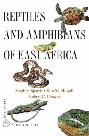 Immagine del venditore per Reptiles and Amphibians of East Africa (Princeton Pocket Guides) by Spawls, Stephen, Howell, Kim, Drewes, Robert C. [Paperback ] venduto da booksXpress