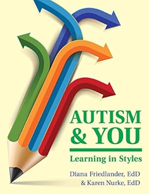 Bild des Verkufers fr Autism and You: Learning in Styles by Friedlander EdD, Diana, Burke EdD, Karen [Paperback ] zum Verkauf von booksXpress