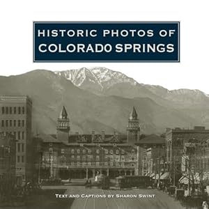 Imagen del vendedor de Historic Photos of Colorado Springs [Hardcover ] a la venta por booksXpress