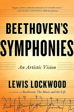 Bild des Verkufers fr Beethoven's Symphonies: An Artistic Vision by Lockwood, Lewis [Paperback ] zum Verkauf von booksXpress