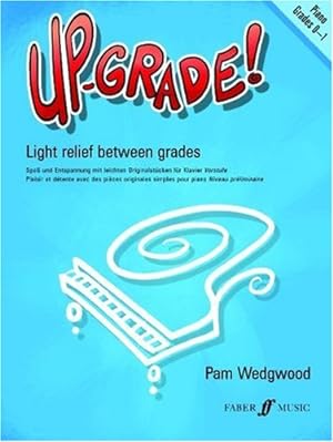 Bild des Verkufers fr Up-Grade! Piano: Grades 0-1 (Faber Edition: Up-Grade! Series) by Wedgwood, Pam [Paperback ] zum Verkauf von booksXpress